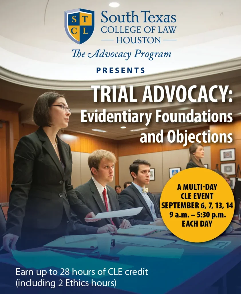 Advocacy CLE Event - Sept 6, 7, 13, 14 - Trial Advocacy: Evidentiary Foundations and Objections